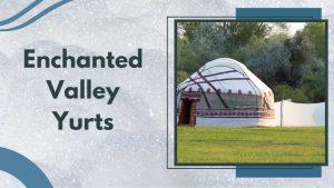 Enchanted Valley Yurts
