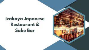 Izakaya Japanese Restaurant & Sake Bar