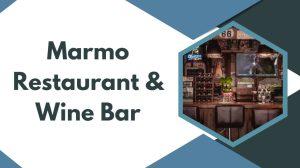 Marmo Restaurant & Wine Bar