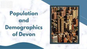 Population and Demographics of Devon