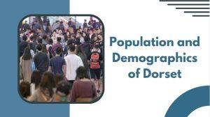 Population and Demographics of Dorset