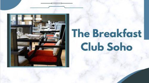 The Breakfast Club Soho