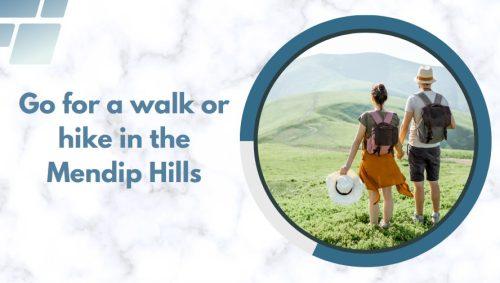 Go for a walk or hike in the Mendip Hills