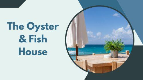 The Oyster & Fish House
