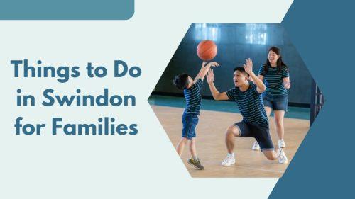 Things to Do in Swindon for Families