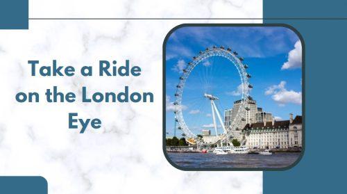 Take a Ride on the London Eye
