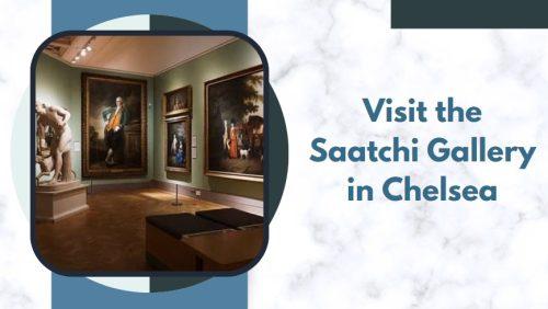 Visit the Saatchi Gallery in Chelsea