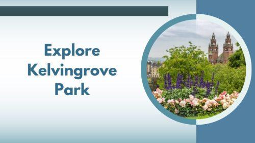 Explore Kelvingrove Park