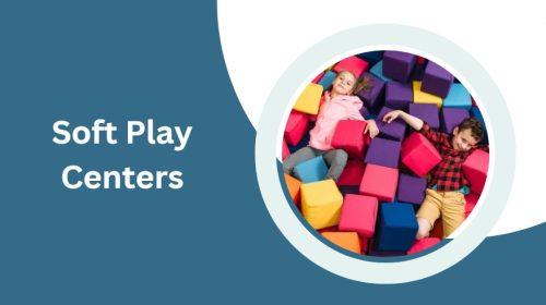 Soft Play Centers