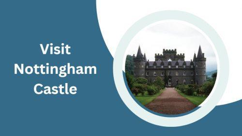 Visit Nottingham Castle