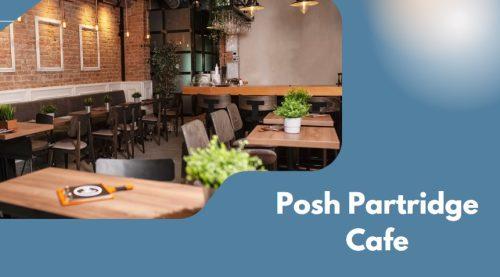 Posh Partridge Cafe