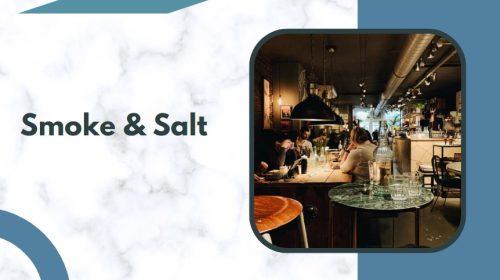 Smoke & Salt 