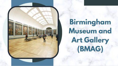 Birmingham Museum and Art Gallery (BMAG)