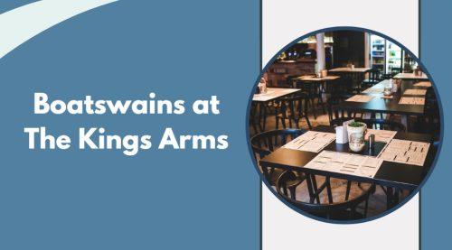 Boatswains at The Kings Arms