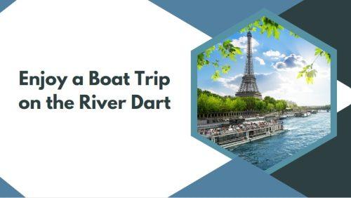 Enjoy a Boat Trip on the River Dart