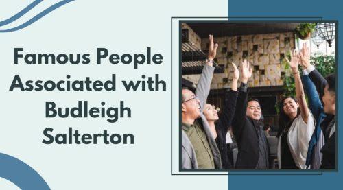 Famous People Associated with Budleigh Salterton