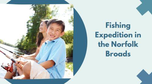 Fishing Expedition in the Norfolk Broads