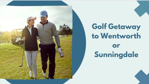 Golf Getaway to Wentworth or Sunningdale
