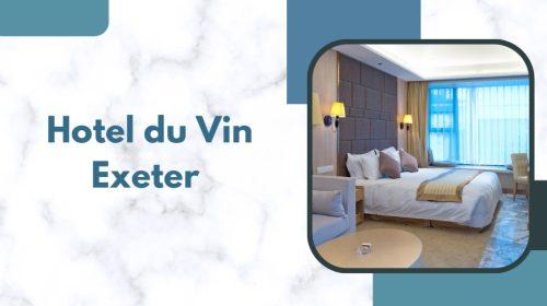 Hotel du Vin Exeter - places to stay in exeter 