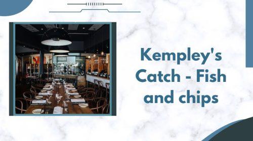 Kеmplеy's Catch - Fish and chips