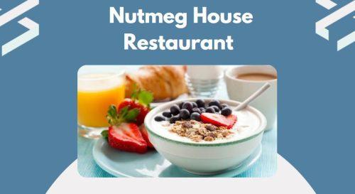 Nutmeg House Restaurant 