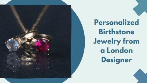 Personalized Birthstone Jewelry from a London Designer