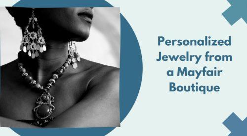 Personalized Jewelry from a Mayfair Boutique