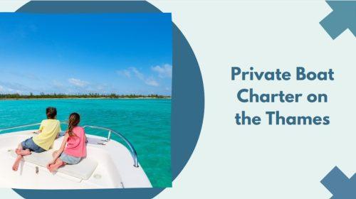 Private Boat Charter on the Thames
