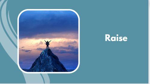 Raise