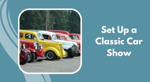 Set Up a Classic Car Show