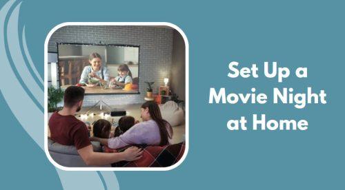 Set Up a Movie Night at Home