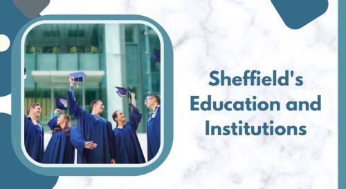 Sheffield's Education and Institutions