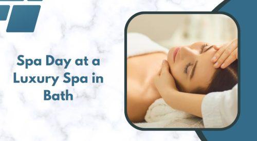 Spa Day at a Luxury Spa in Bath