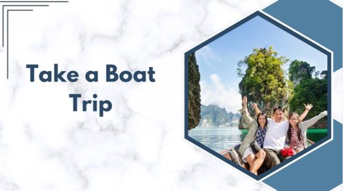 Take a Boat Trip