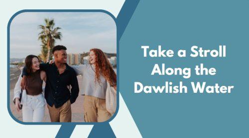 Take a Stroll Along the Dawlish Water