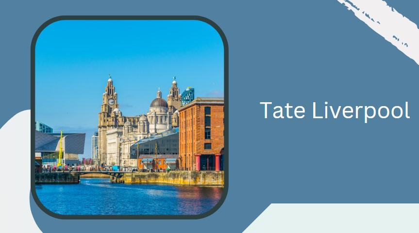 Liverpool Tate Rocks Top 10 Best Place to Visit in Liverpool - Amazing Destination – South ...