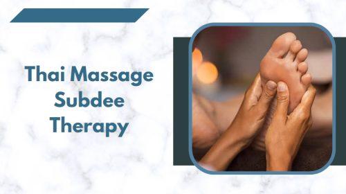 Thai Massage Subdee Therapy