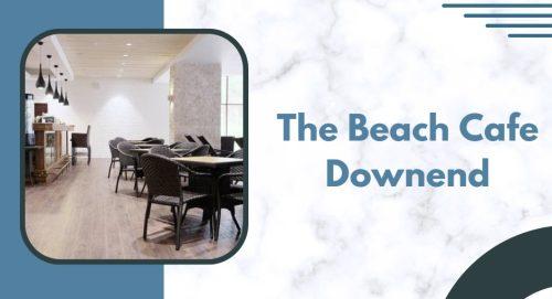 The Beach Cafe Downend