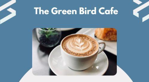 The Green Bird Cafe