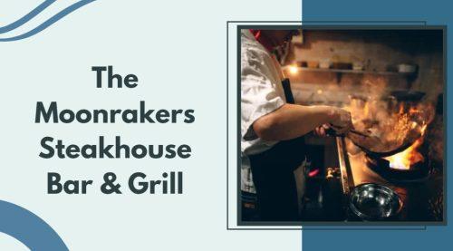 The Moonrakers Steakhouse Bar & Grill