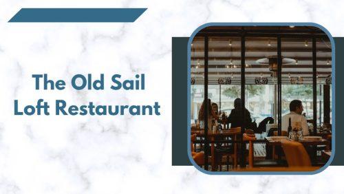 The Old Sail Loft Restaurant - restaurants in looe