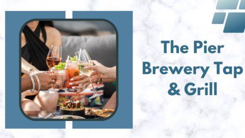 The Pier Brewery Tap & Grill
