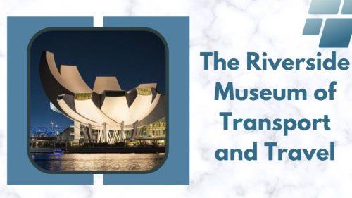 The Riverside Museum of Transport and Travel
