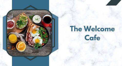 The Welcome Cafe