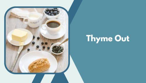 Thyme Out