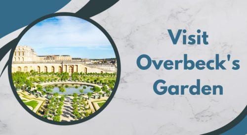 Visit Overbeck's Garden