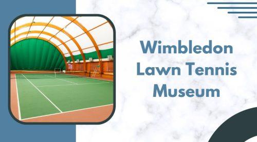 Wimbledon Lawn Tennis Museum - things to do in wimbledon