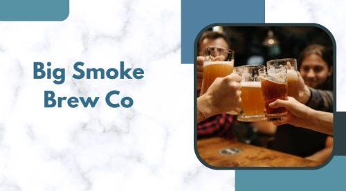 Big Smoke Brew Co