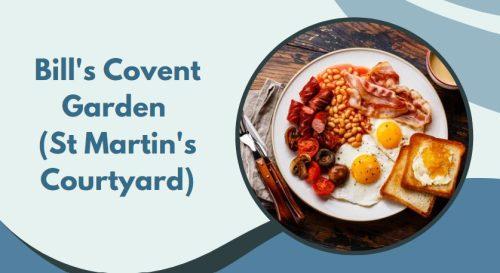 Bill's Covent Garden (St Martin's Courtyard) - best breakfast covent garden