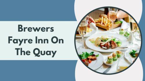Brewers Fayre Inn On The Quay